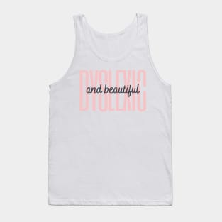 Dyslexic And Beautiful Tank Top